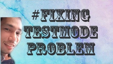 c1 Nokia #fixing TestMode Problem..