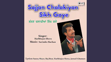 Sajjan Chalakiyan Sikh Gaye