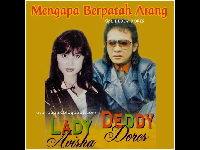 Lady Avisha & Deddy Dores - Mengapa Berpatah Arang (1999) class=