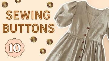 How To Sew Buttons + Buttonholes | Sewing For Beginners - Episode 10