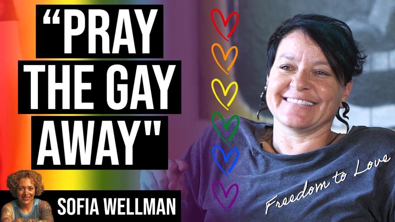 Freedom to Love | Ep21 | Docu Series by Sofia A. Wellman | Pray The Gay Away