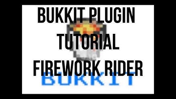 Bukkit Plugin Tutorial | Firework Rider! |