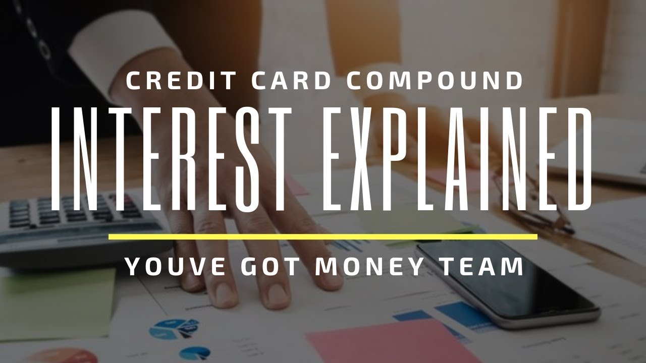 Credit Card Compound Interest Explained - YouTube