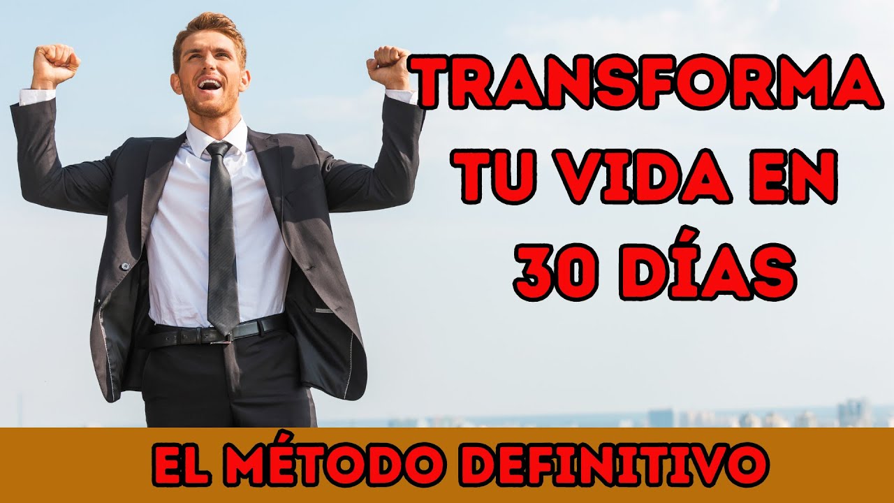 👉 Transforma Tu Vida en 30 Días! El Método Definitivo Revelado 🚀 - YouTube