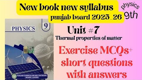 Class 9 Physics Unit 7 | Thermal Physics | Exercise Short Questions with Answers | Full Solution