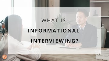 What is Informational Interviewing? | Virtual Vocations