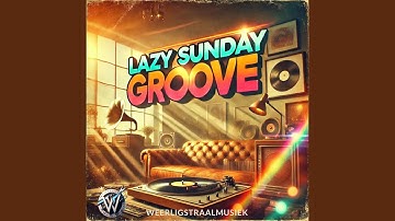 Lazy Sunday Groove