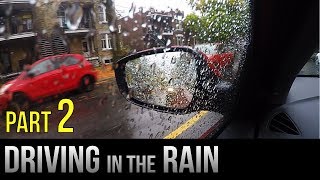 How to Drive In the Rain - Part 2