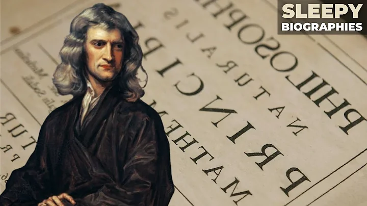 The Life of Isaac Newton - Boring Biographies for Sleep