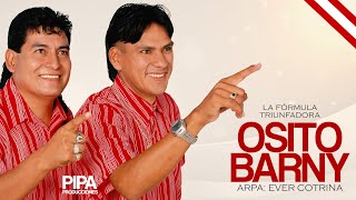 Osito Barny & Ever Cotrina / La Fórmula Triunfadora  [ PIPA PRODUCCIONES ]