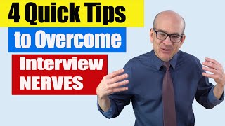 4 Tips to OVERCOME Interview NERVES! (How to NOT be NERVOUS in a Job Interview!)