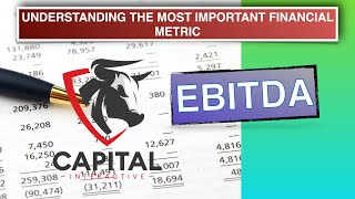 Famous EBITDA-The most important financial metric! Earnings Before Interest Taxes Depreciation Amortization Profile