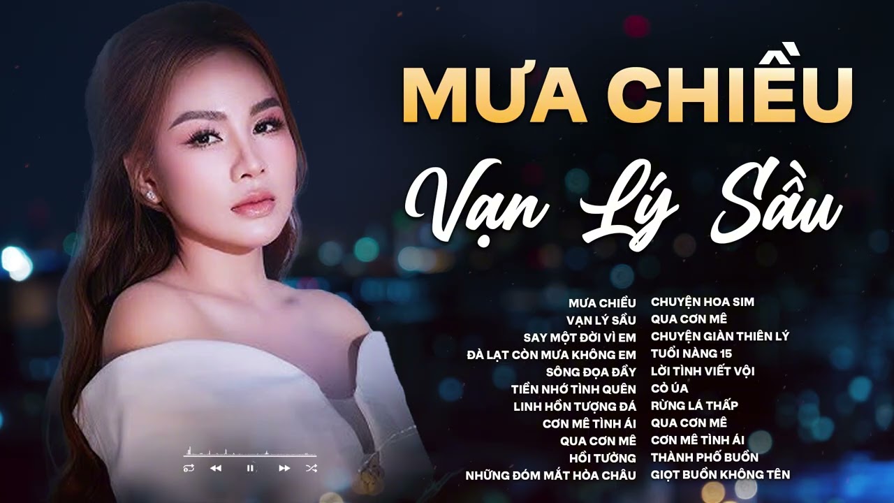 MƯA CHIỀU - VẠN LÝ SẦU | LANG THANG TRÊN PHỐ DƯỚI CƠN MƯA CHIỀU | NHỮNG BẢN NHẠC ĐANG CỰC HOT 2025