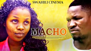 Macho | Latest Swahili Bongo Movie