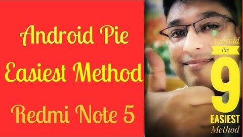 How To Install Android P On Redmi Note 5 / Redmi 5 plus (Easy Method)
