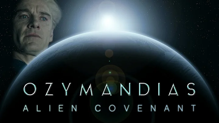 Ozymandias  | inspired by ALIEN: COVENANT | narrat...