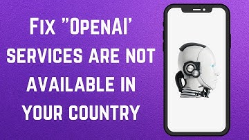 How To Fix "OpenAI’s services are not available in your country" Chat GPT