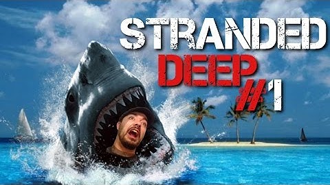Stranded Deep #1 Paradise Island