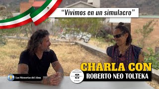 CHARLA CON ROBERTO NEO TOLTEKA | 