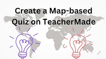 How to Create a Map-based Quiz in TeacherMade