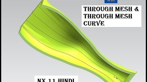 Through curve & through curve mesh advanced nx 11 hindi