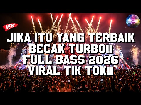 INIKAN YANG KALIAN MAU‼️DJ JIKA ITU YANG TERBAIK x TERPUKAU BECAK TURBO!! VIRAL TIK TOK 2026