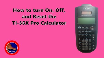 How to turn On, Off, and Reset your TI-36X Pro Calculator