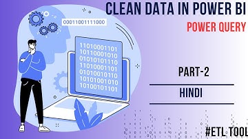Clean & Transform Data in Power Query Editor Part 2