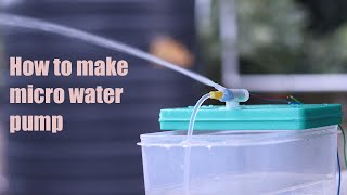 How to make micro water pump at home. DIY water pump