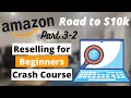 Part 3.2: Amazon FBA Reselling for Beginners Crash Course - Sourcing Products