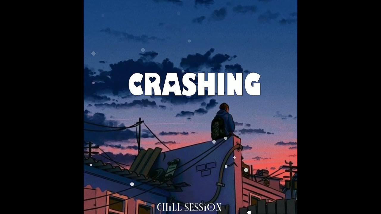 CRASHING (slowed+reverb) Kyle juliano YouTube