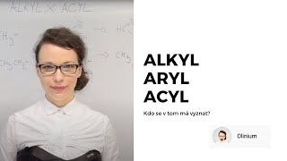 Alkyl x acyl. Jak se v tom vyznat