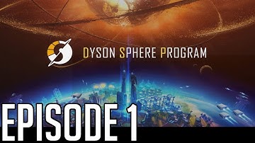 Dyson Sphere Program Episode 1:  Factorio?!?