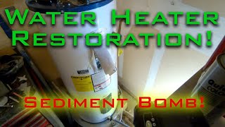 Restoring my Water Heater - Flushing out a Sediment BOMB!