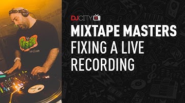 Mixtape Masters: Fixing a Live Recording