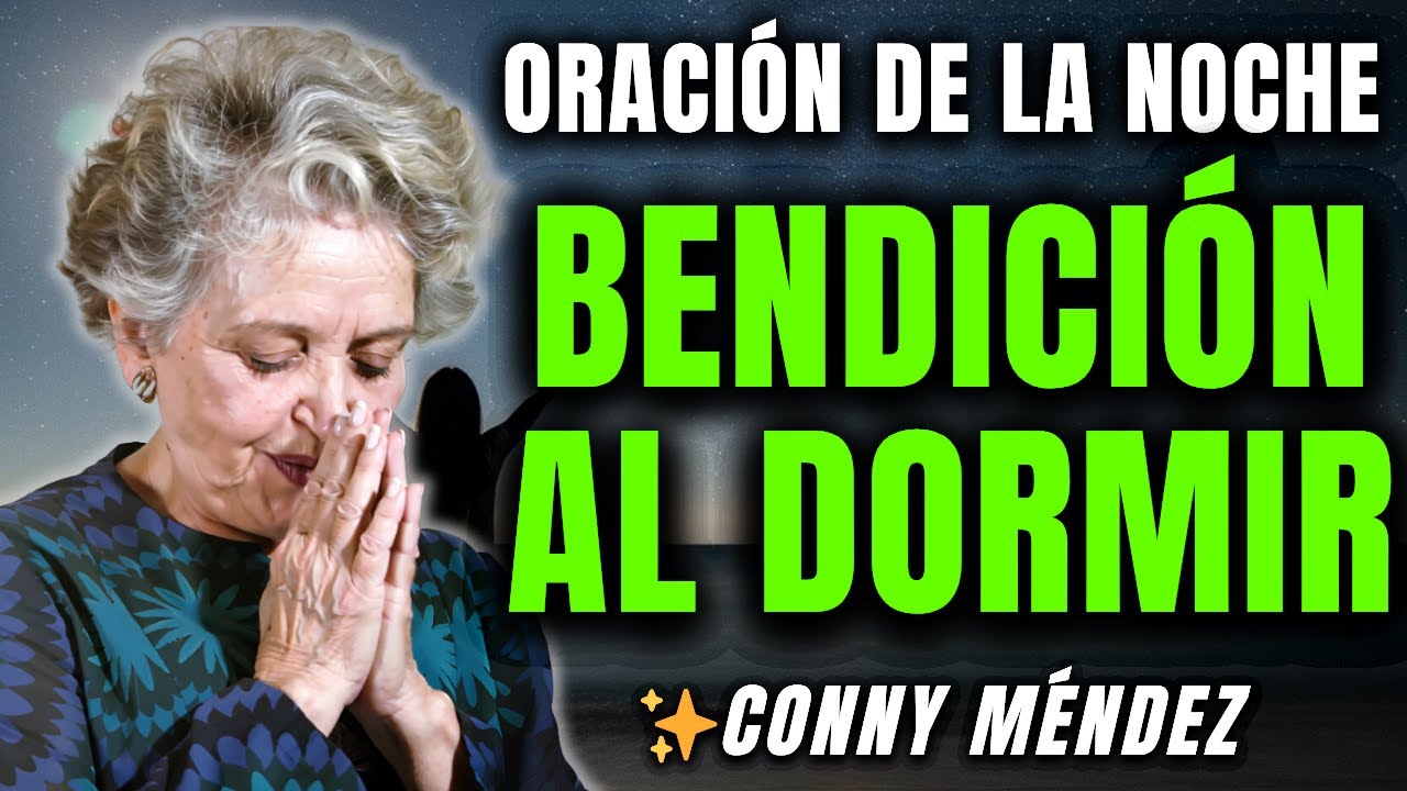 Transforma tu Vida con estas SAGRADAS Palabras antes de Dormir - Conny Méndez - Ley de Atracción