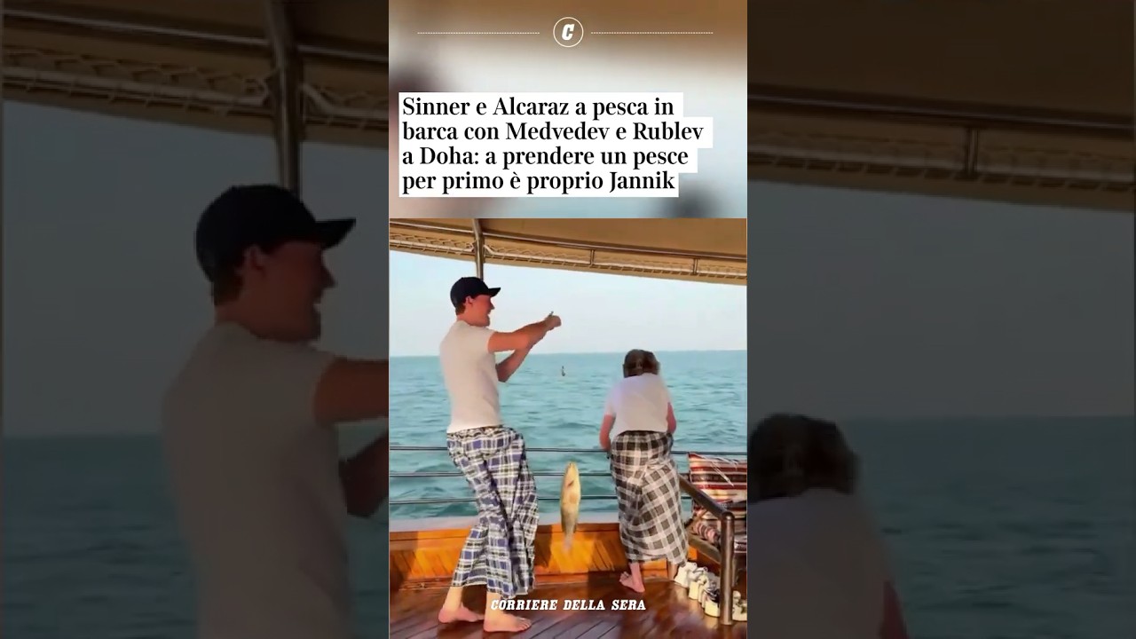 Sinner e Alcaraz a pesca in barca con Medvedev e Rublev: il primo a prendere un pesce &egrave; Jannik