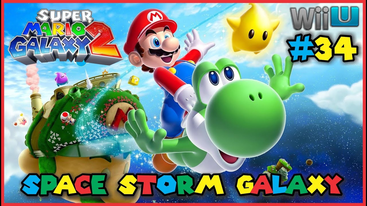 SUPER MARIO GALAXY 2 Walkthrough Part 34 - Space Storm Galaxy [60fps Wii U]