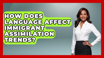 How Does Language Affect Immigrant Assimilation Trends? - Demographic Data Answers