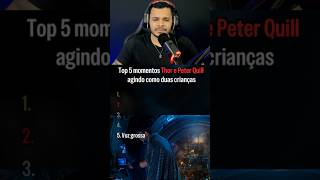 Top 5 momentos Thor e Peter Quill agindo como duas crianças