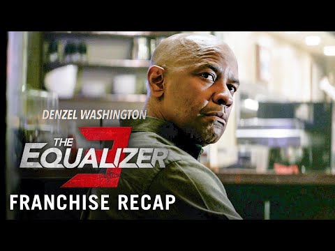 THE EQUALIZER 3 – Franchise Recap