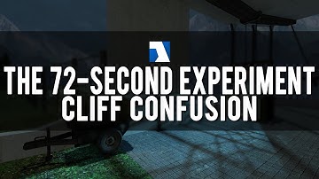 Half-Life 2: Cliff Confusion - 1st Playthrough with Commentary - 72-Second Experiment