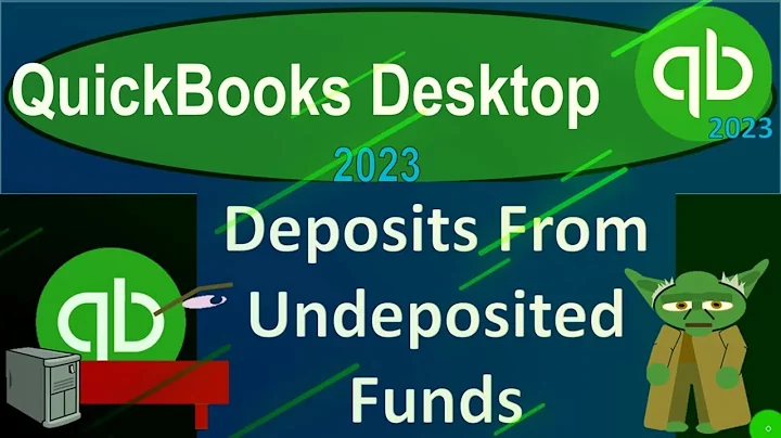 Deposits From Undeposited Funds 7160 QuickBooks Desktop 2023