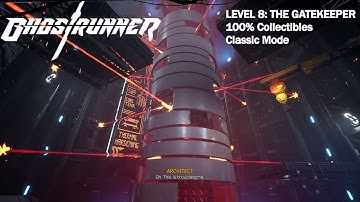 Ghostrunner - Level 8: The Gatekeeper (Classic Mode, 100% Collectibles)