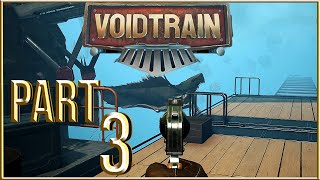 VOIDTRAIN Gameplay Walkthrough Part 3 PC