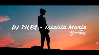 DJ TILES - Istoria Moris (Bootleg)