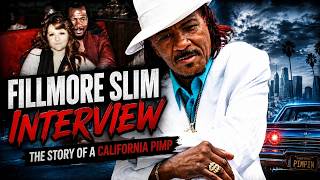 Fillmore Slim Tells All: The Dark Truth About the Pimp Game