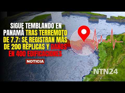Panama continues to shake after 7.7 magnitude earthquake: over 200 aftershocks and damage to 400 ...