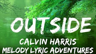 Calvin Harris - Outside (Lyrics) ft. Ellie Goulding  | 25mins - Feeling your music