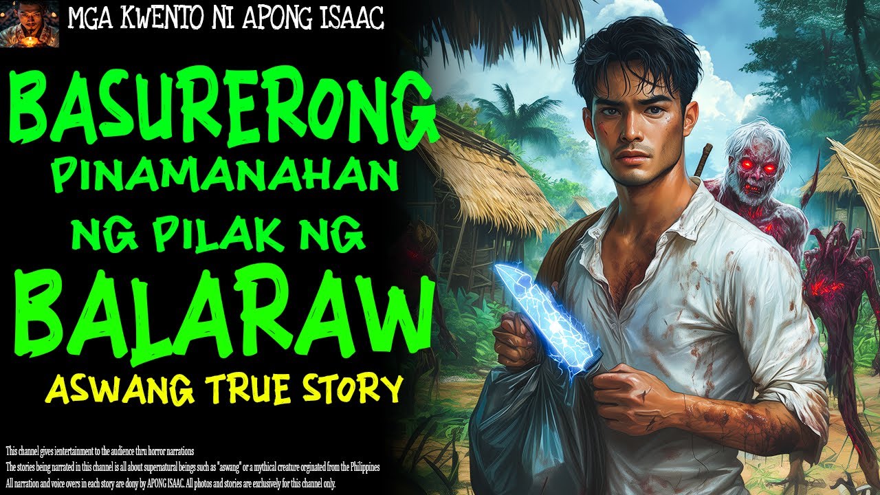 BASURERONG PINAMANAHAN NG PILAK NG BALARAW | Aswang True Story